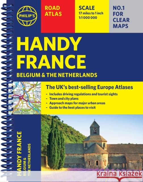 Philip's Handy Road Atlas France, Belgium and The Netherlands: Spiral A5 Philip's Maps 9781849077040 Octopus Publishing Group