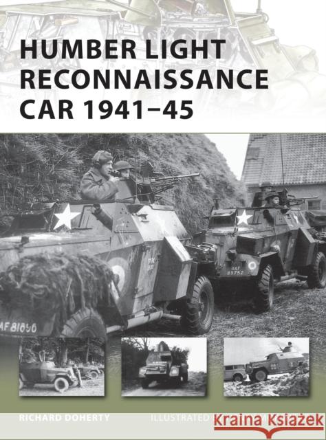 Humber Light Reconnaissance Car 1941-45 Richard Doherty 9781849083102