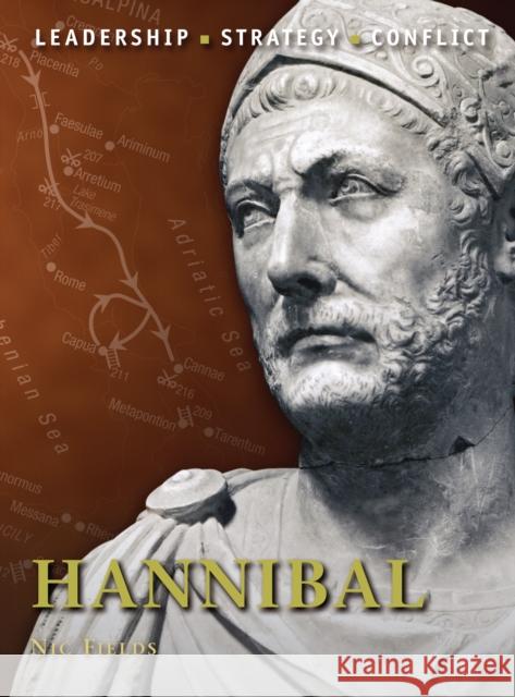 Hannibal: Leadership, Strategy, Conflict Fields, Nic 9781849083492 0