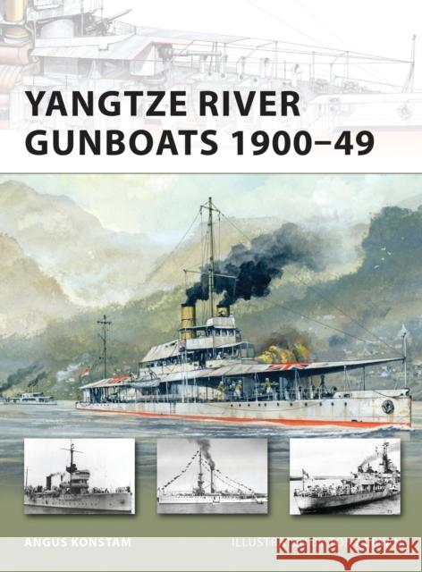 Yangtze River Gunboats 1900-49 Angus Konstam 9781849084086 0