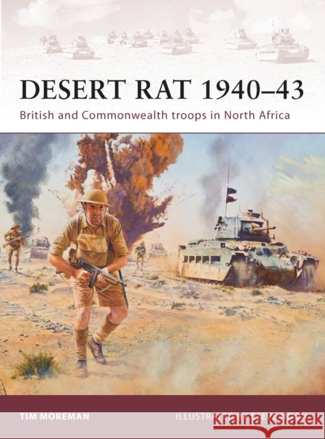 Desert Rat 1940-43: British and Commonwealth Troops in North Africa Moreman, Timothy Robert 9781849085014 Osprey Publishing (UK)