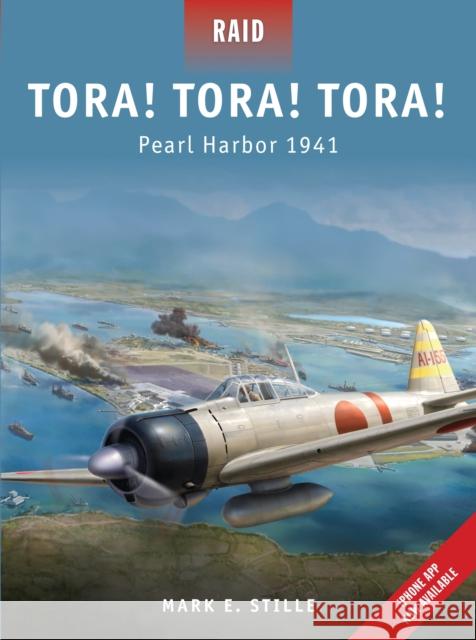 Tora! Tora! Tora!: Pearl Harbor 1941 Stille, Mark 9781849085090 0