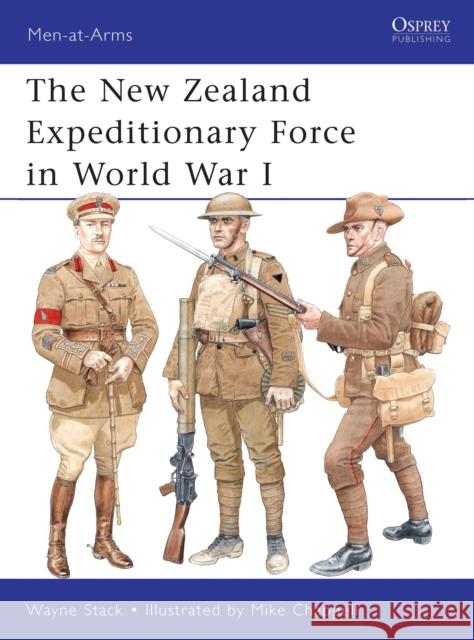 The New Zealand Expeditionary Force in World War I Wayne Stack 9781849085397 0