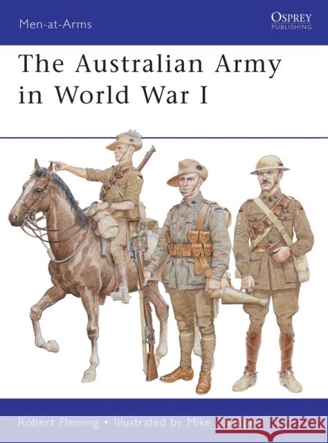 The Australian Army in World War I Robert Fleming 9781849086325