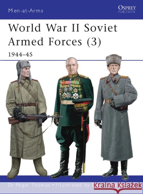 World War II Soviet Armed Forces (3): 1944-45 Thomas, Nigel 9781849086349 0