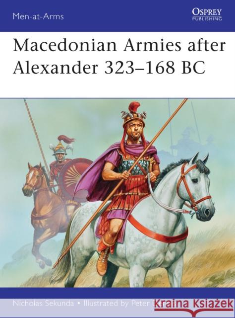 Macedonian Armies After Alexander 323-168 BC Sekunda, Nicholas 9781849087148