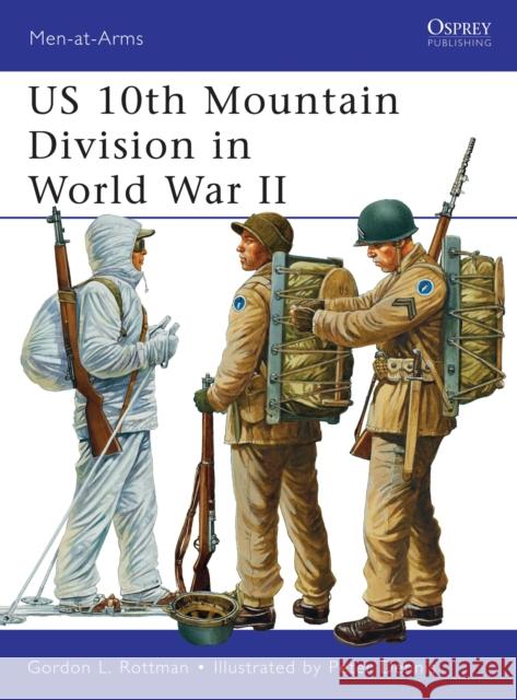 US 10th Mountain Division in World War II GordonL Rottman 9781849088084