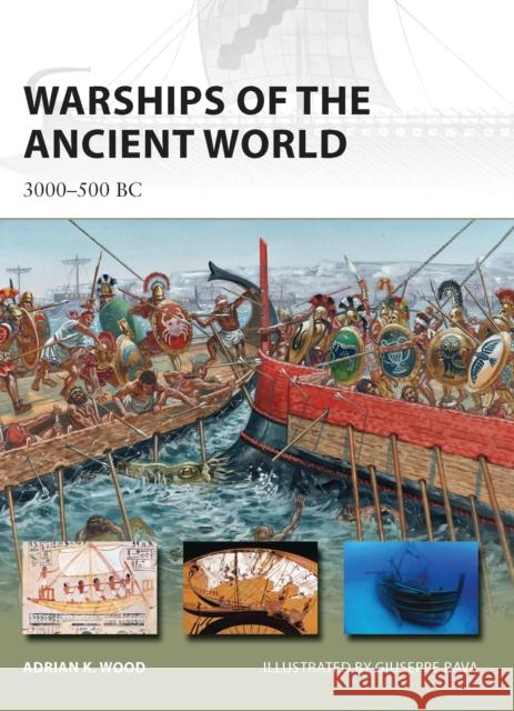 Warships of the Ancient World: 3000-500 BC Wood, Adrian K. 9781849089784 0