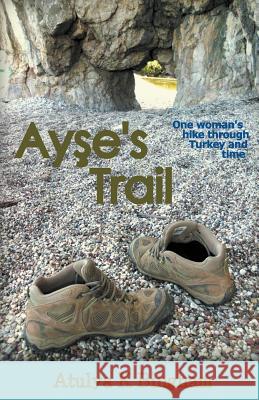 Ayşe's Trail Bingham, Atulya K. 9781849144438 Completelynovel