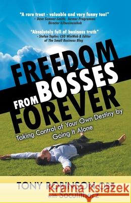 Freedom from Bosses Forever Tony Robinson Obe   9781849144933 Completelynovel