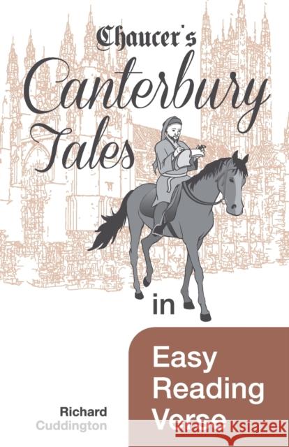 Chaucer's Canterbury Tales in Easy Reading Verse Richard Cuddington 9781849149556 Completelynovel