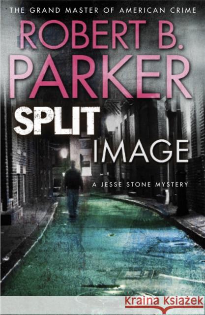 Split Image: A Jesse Stone Mystery Robert B. Parker 9781849160759 0