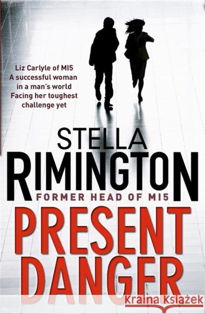 Present Danger Stella Rimington 9781849161947