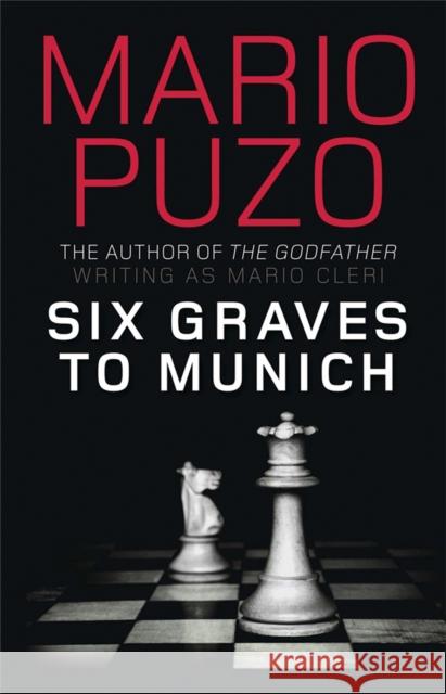 Six Graves to Munich Mario Puzo 9781849162760