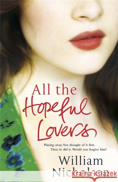 All the Hopeful Lovers William Nicholson 9781849163903