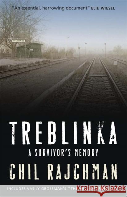 Treblinka: A Survivor's Memory Chil Rajchman 9781849163996 Quercus Publishing