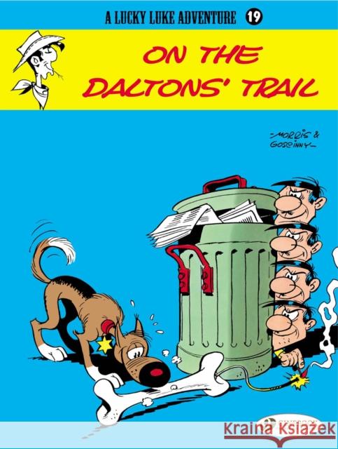 Lucky Luke 19 - On the Daltons Trail Morris & Goscinny 9781849180078 Cinebook Ltd