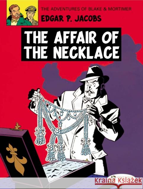 Blake & Mortimer 7 - The Affair of the Necklace Edgar Jacobs 9781849180375