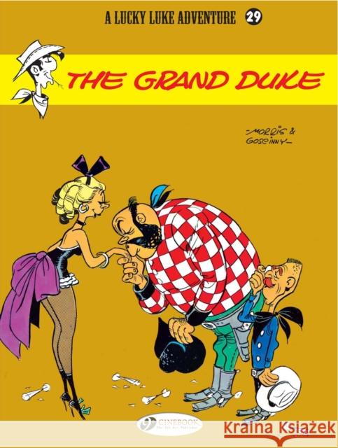 Lucky Luke 29 - The Grand Duke Morris & Goscinny 9781849180832 Cinebook Ltd