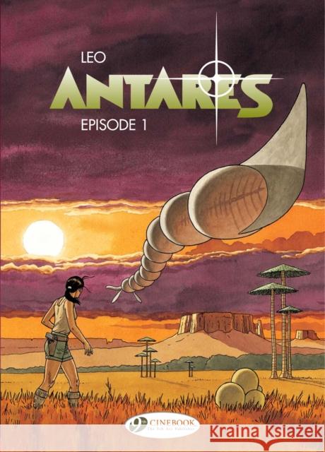 Antares Vol.1: Episode 1 Leo 9781849180979 Cinebook Ltd