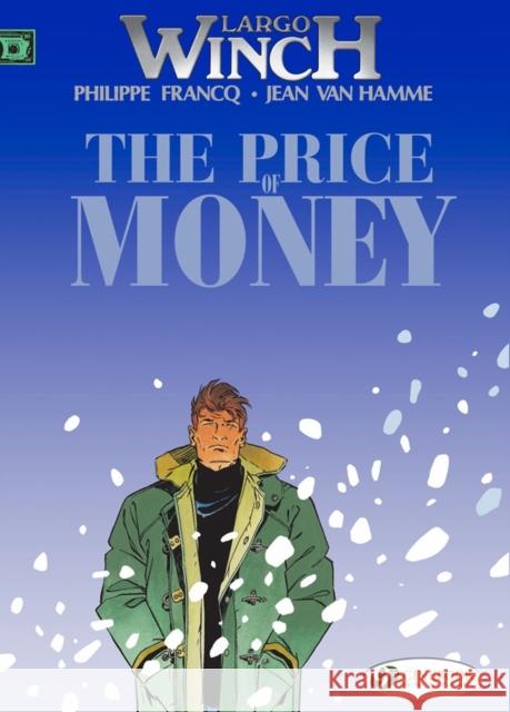 Largo Winch 9 - The Price of Money Jean van Hamme 9781849181129