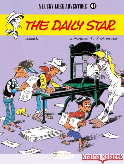 Lucky Luke 41 - The Daily Star Jean & Fauche, Xavier Leturgie 9781849181600