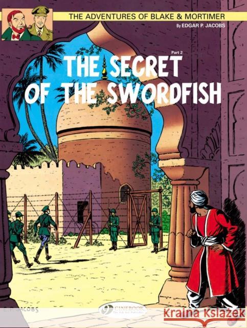 Blake & Mortimer 16 - The Secret of the Swordfish Pt 2 Edgar P. Jacobs 9781849181617