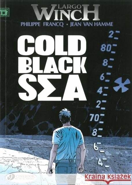 Largo Winch 13 - Cold Black Sea Jean van Hamme 9781849181891