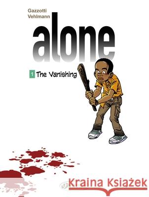 Alone 1 - The Vanishing Fabien Vehlmann 9781849181969 Cinebook Ltd