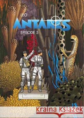 Antares Vol.5: Episode 5 Leo 9781849182058 Cinebook Ltd