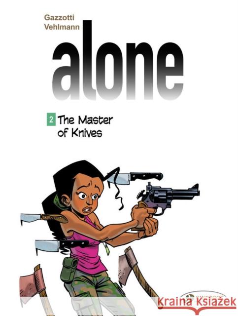 Alone 2 - The Master Of Knives Fabien Vehlmann 9781849182065