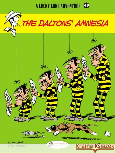 Lucky Luke 49 - The Dalton's Amnesia Jean & Fauche, Xavier Leturgie 9781849182195