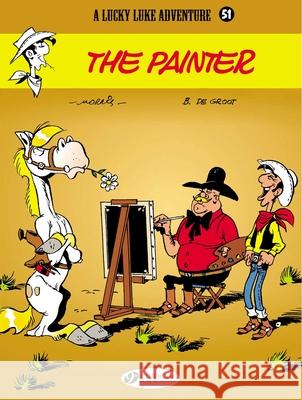 Lucky Luke 51 - The Painter Bob De Groot 9781849182416 Cinebook Ltd