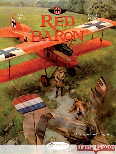 Red Baron Vol. 3: Dungeons and Dragons Puerta Carlos Veys Pierre 9781849182522 Cinebook Ltd