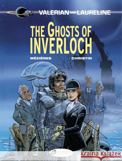 Valerian 11 - The Ghosts of Inverloch Pierre Christin 9781849182935