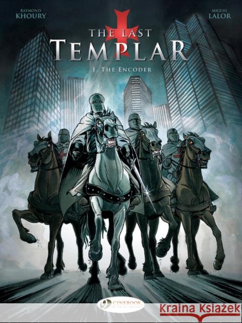 Last Templar the Vol. 1: the Encoder Raymond Khoury 9781849182997