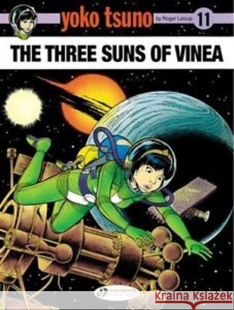 Yoko Tsuno Vol. 11: The Three Suns of Vinea Roger Leloup 9781849183024