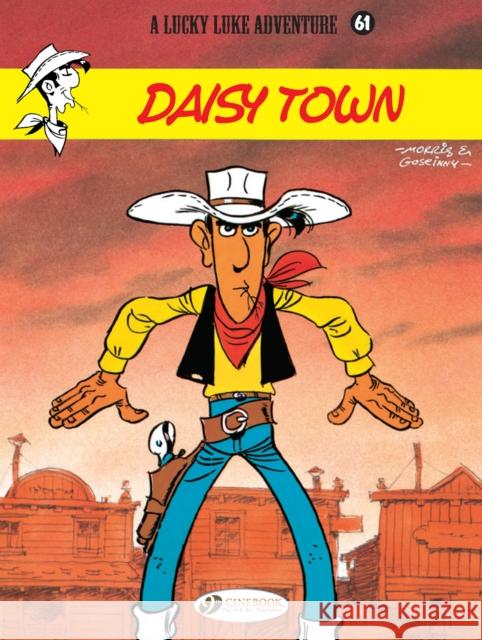 Lucky Luke 61 - Daisy Town Morris & Goscinny 9781849183161 Cinebook Ltd