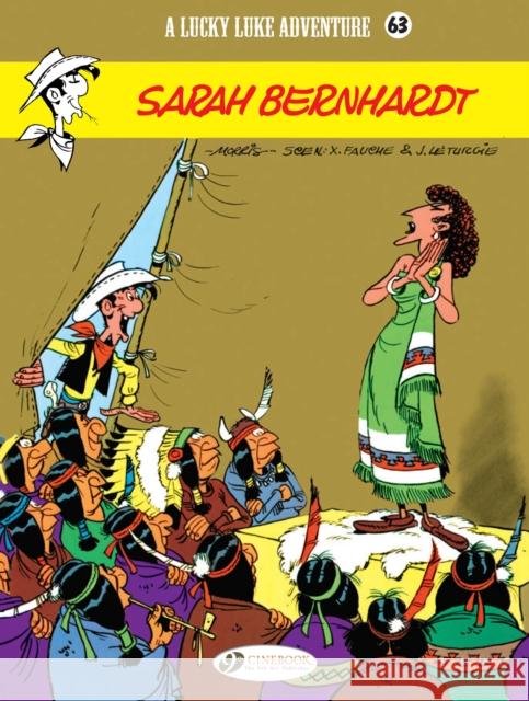 Lucky Luke 63 - Sarah Bernhardt Jean & Fauche, Xavier Leturgie 9781849183444 Cinebook Ltd