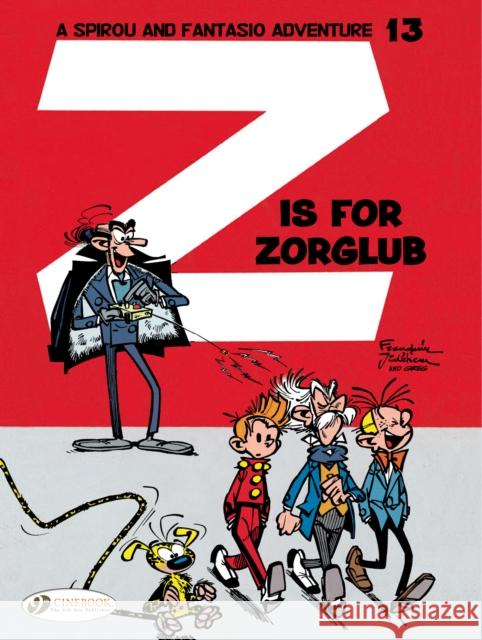 Spirou & Fantasio 13 - Z is for Zorglub Andre Franquin 9781849183628