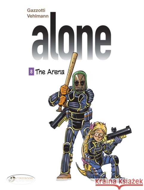 The Alone Vol. 8 - The Arena Fabien Vehlmann 9781849183826