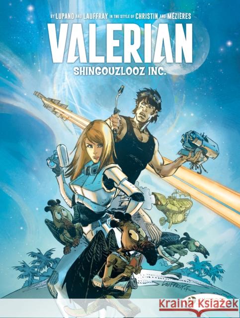 Valerian and Laureline By... : Shingouzlooz Inc.  9781849184014 Cinebook Ltd