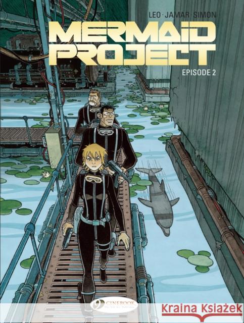 Mermaid Project Vol. 2: Episode 2 Corine Jamar 9781849184038 Cinebook Ltd