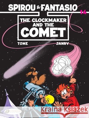 Spirou & Fantasio Vol. 14: The Clockmaker And The Comet Tome 9781849184045