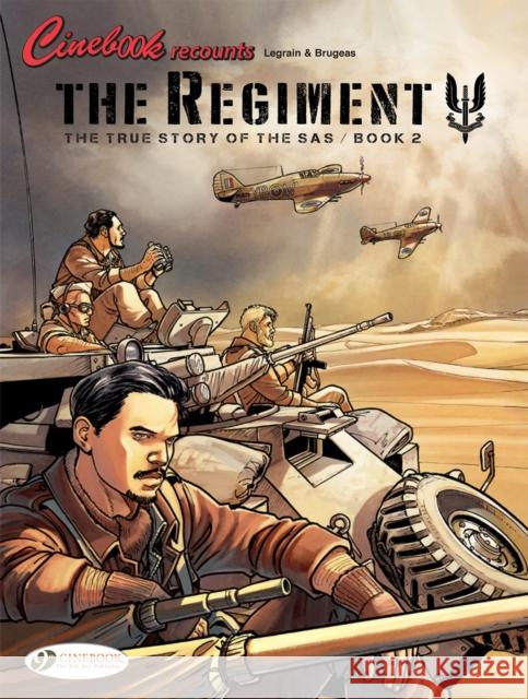 Regiment, The - The True Story of the SAS Vol. 2 Thomas Legrain 9781849184953 Cinebook Ltd