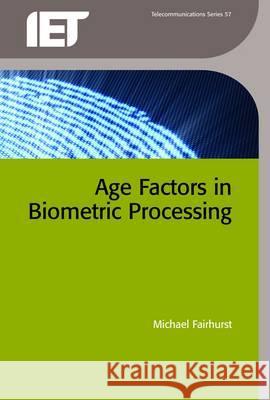 Age Factors in Biometric Processing Fairhurst Ed  9781849195027 0