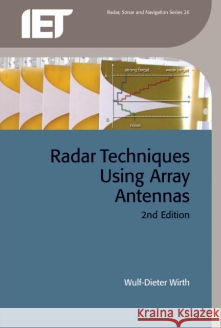 Radar Techniques Using Array Antennas Wulf Dieter Wirth 9781849196987 0