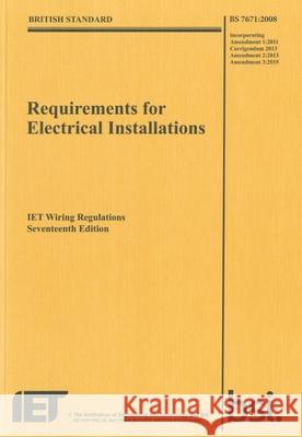 Iet Wiring Regulations: Bs 7671:2008 Incorporating Amendment Number 3:2015 The Institution of Engineering and Techn 9781849197694 Institution of Engineering & Technology