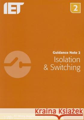 Guidance Note 2: Isolation & Switching The Institution of Engineering and Techn 9781849198714 Institution of Engineering & Technology
