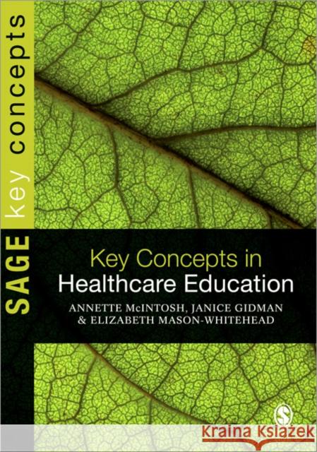 Key Concepts in Healthcare Education Annette McIntosh 9781849200103